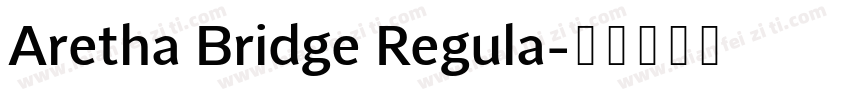 Aretha Bridge Regula字体转换